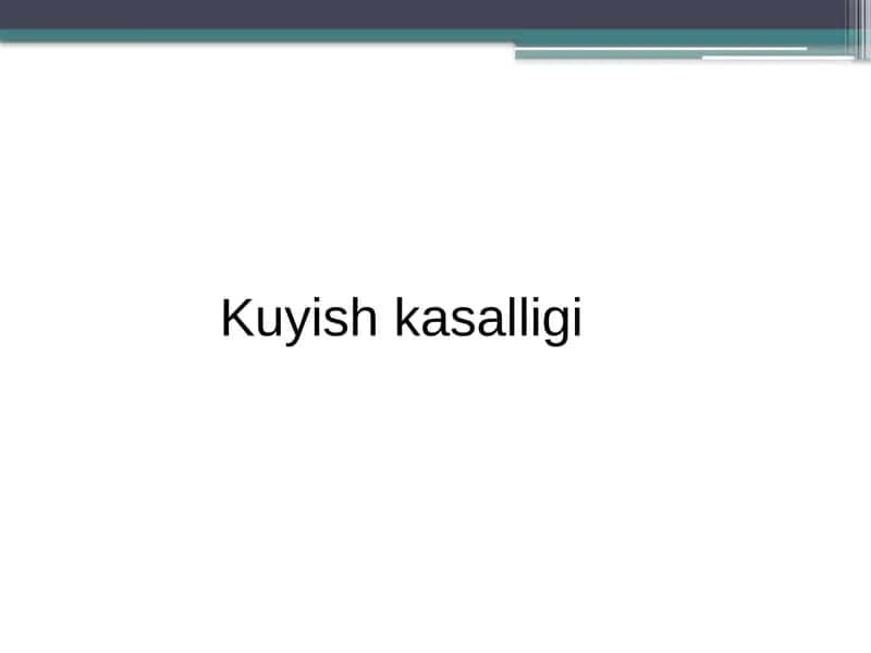 Kuyish kasalligi 1
