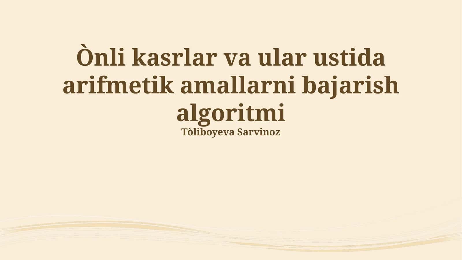 Kasrlar ustida aritmetik amalbajorish algoritmi 1