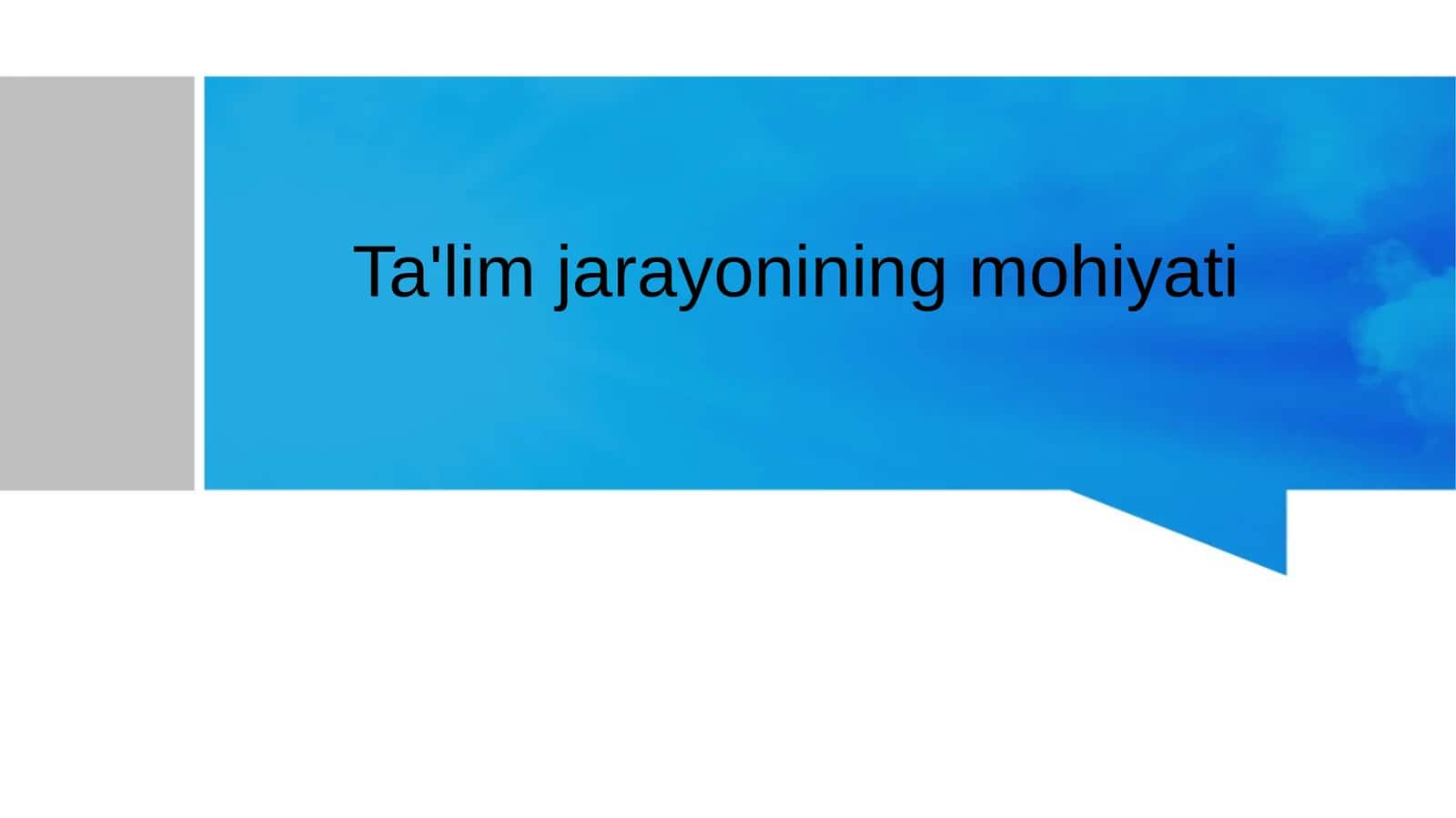 Ta'lim jarayonining mohiyati 1