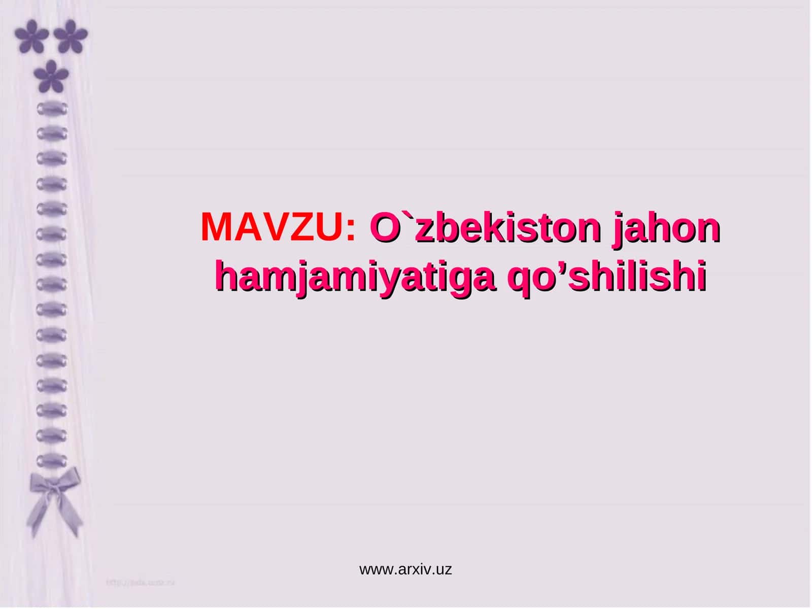 O`zbekiston jahon hamjamiyatiga qo’shilishi 1
