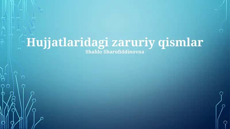 Hujjatlaridagi zaruriy qismlar 1