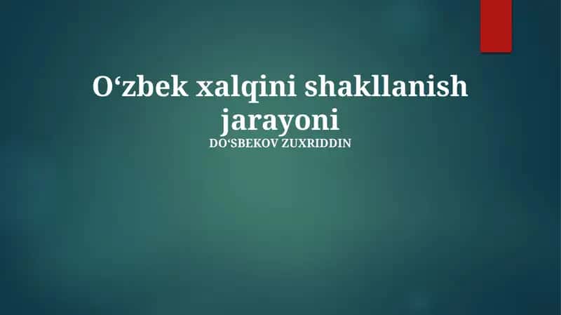 O‘zbek xalqini shakllanish jarayoni 1