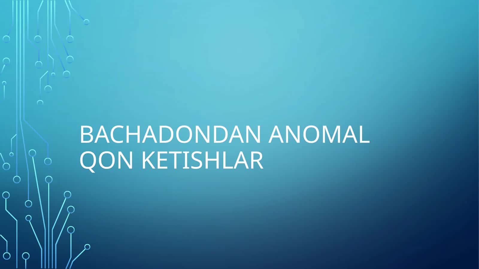 Bachadondan anomal qon ketishi (BAQK) 1