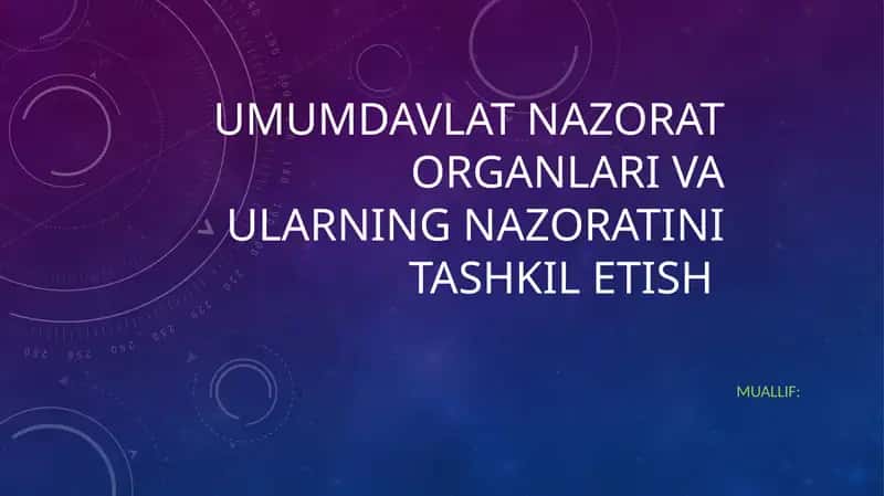 Umumdavlat nazorat organlari va ularning nazoratini tashkil etish 1