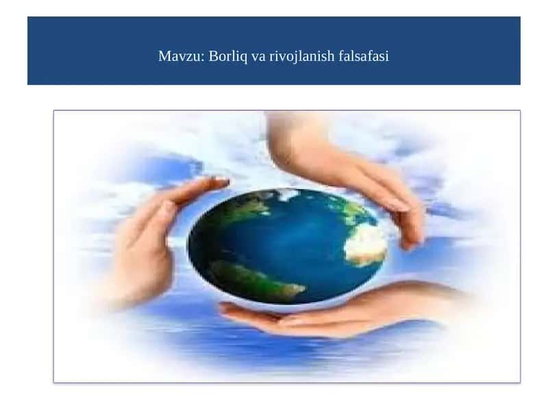 Borliq va rivojlanish falsafasi 1
