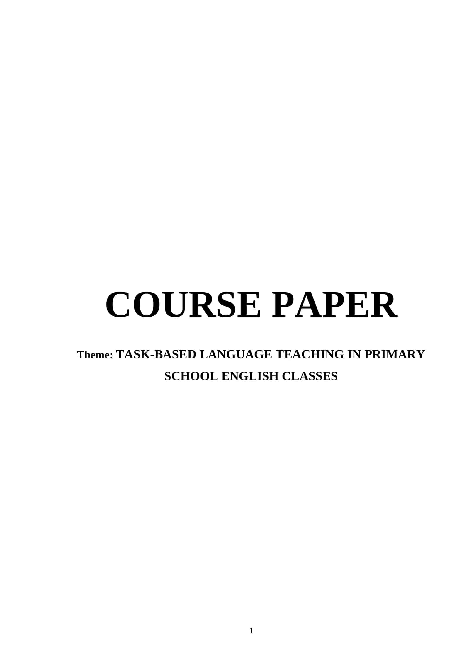 TASK-BASED LANGUAGE TEACHING IN PRIMARY SCHOOL ENGLISH CLASSES 1