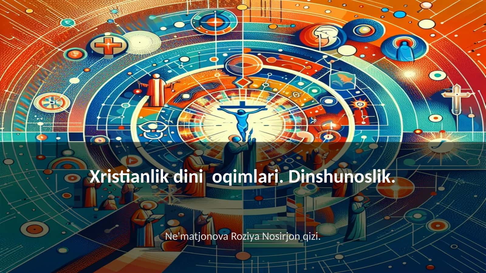 Xristianlik dini oqimlari. Dinshunoslik 1