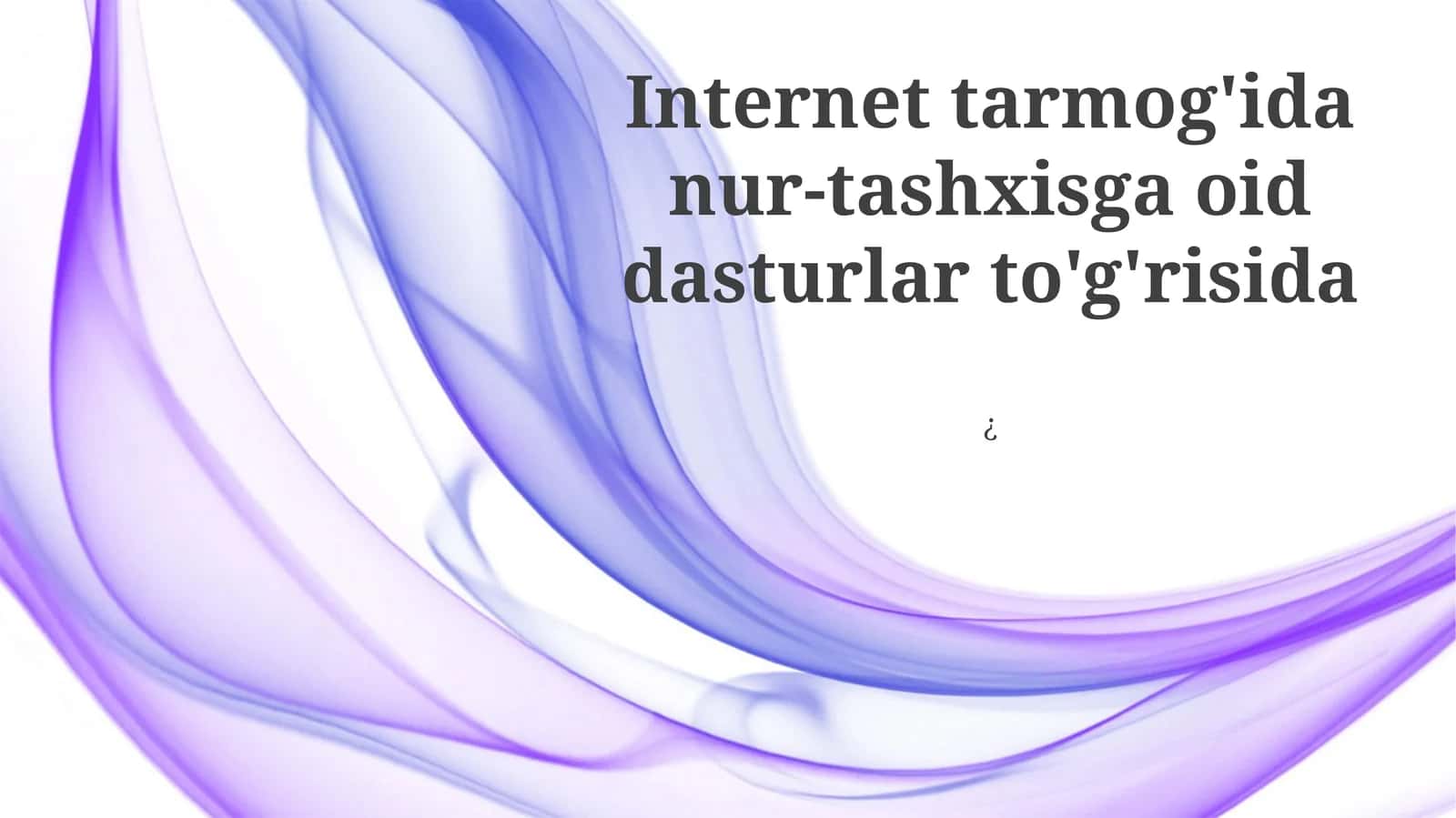 Internet tarmog'ida nur-tashxisga oid dasturlar to'g'risida 1