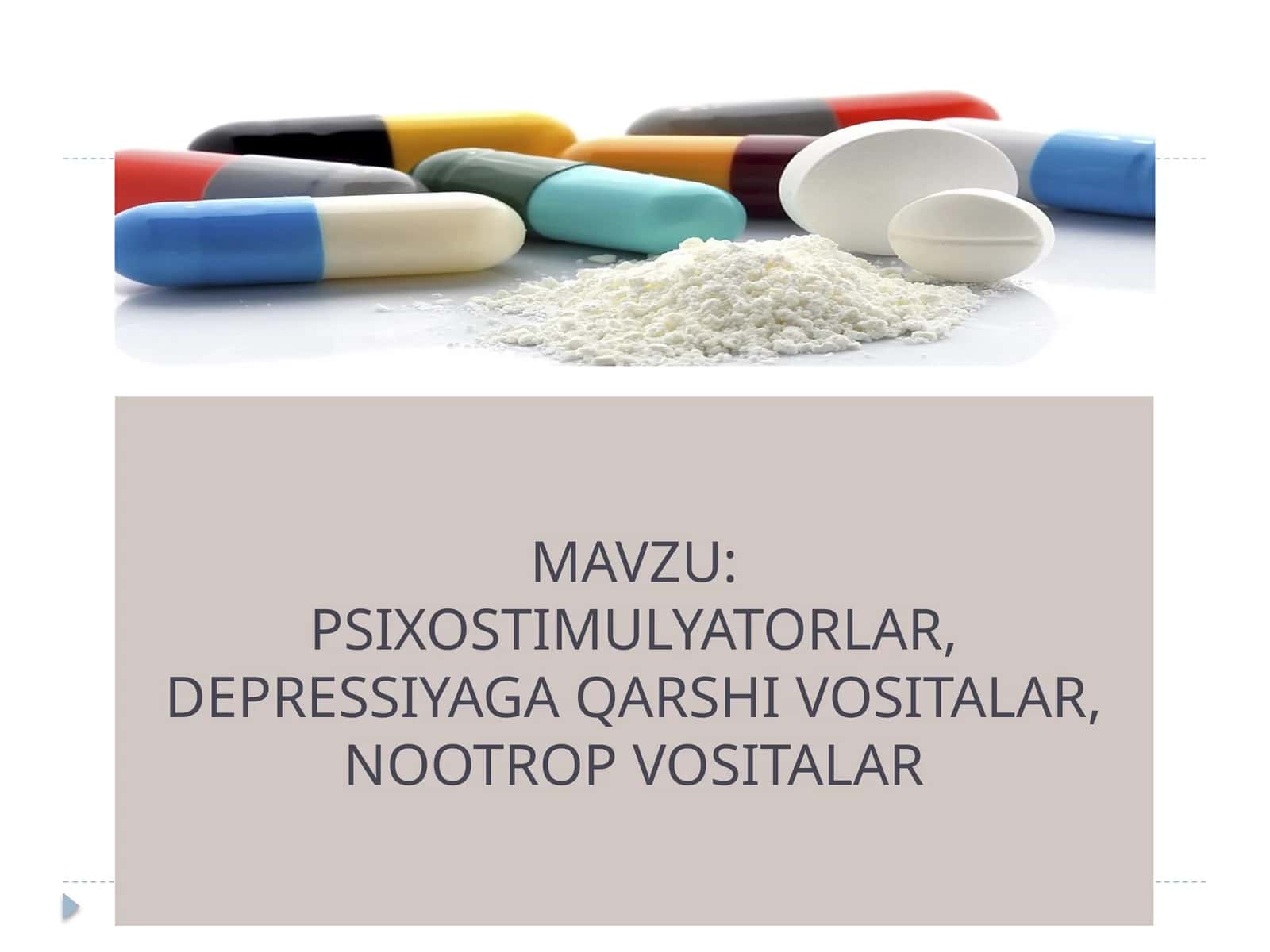 PSIXOSTIMULYATORLAR, DEPRESSIYAGA QARSHI VOSITALAR, NOOTROP VOSITALAR 1