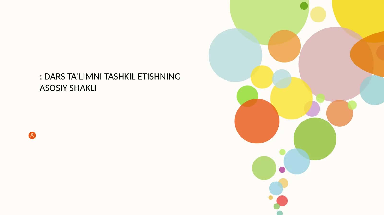 DARS TA'LIMNI TASHKIL ETISHNING ASOSIY SHAKLI 1