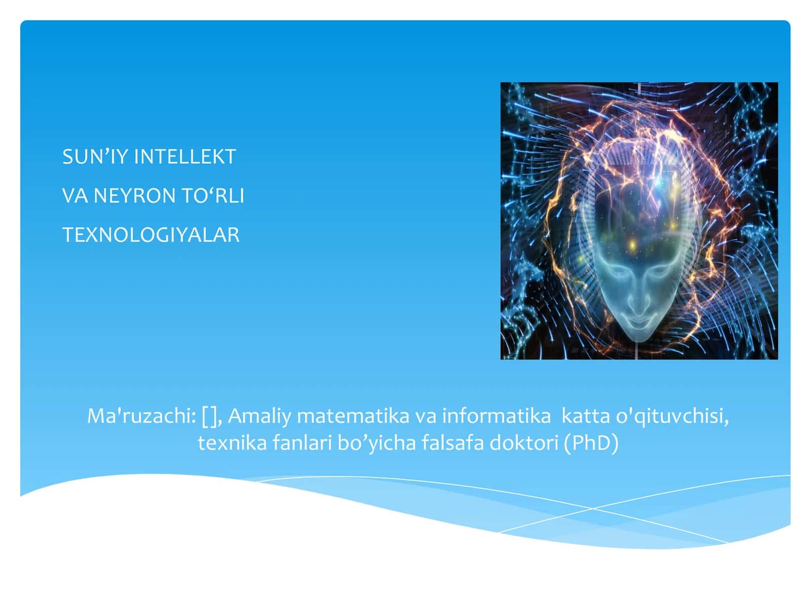 SUN’IY INTELLEKT VA NEYRON TO‘RLI TEXNOLOGIYALAR 1