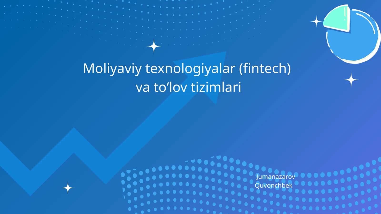 Moliyaviy texnologiyalar (fintech) va to‘lov tizimlari 1