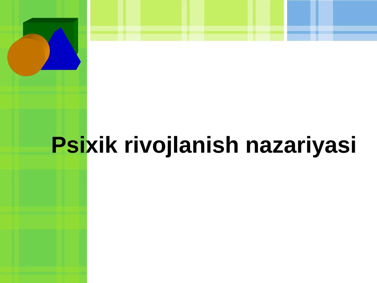 Psixik rivojlanish nazariyasi 1
