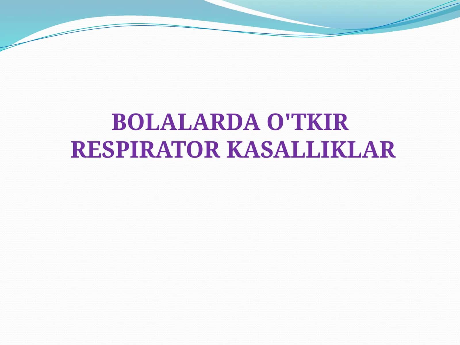 BOLALARDA O'TKIR RESPIRATOR INFEKSIYAKAR 1