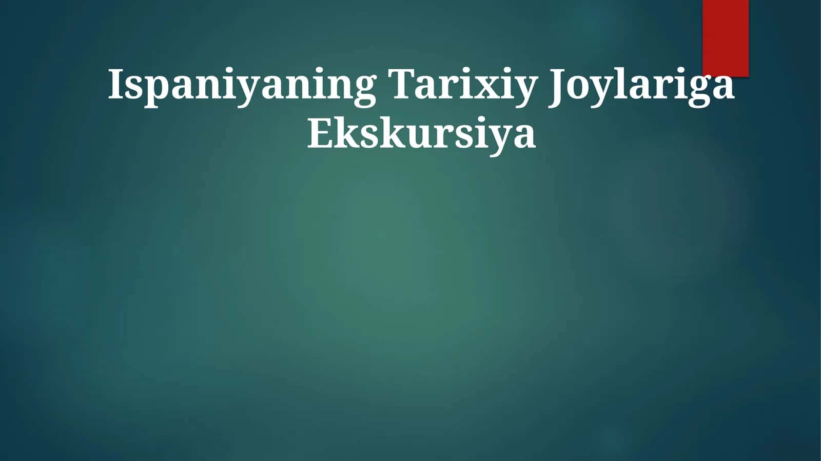 Ispaniyaning Tarixiy Joylariga Ekskursiya 1