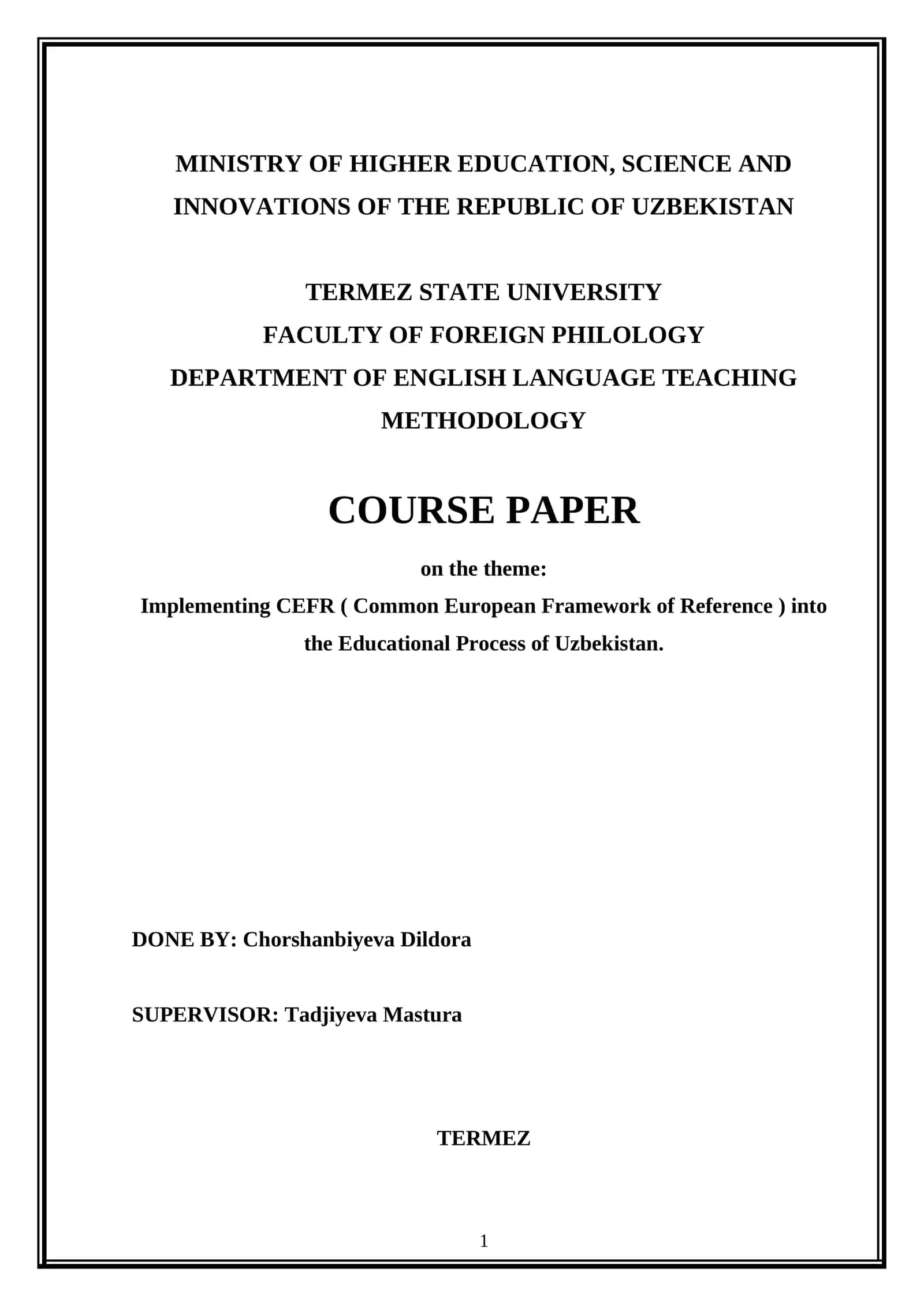 Implementing CEFR ( Common European Framework of Reference ) into the Educational Process of Uzbekistan 1