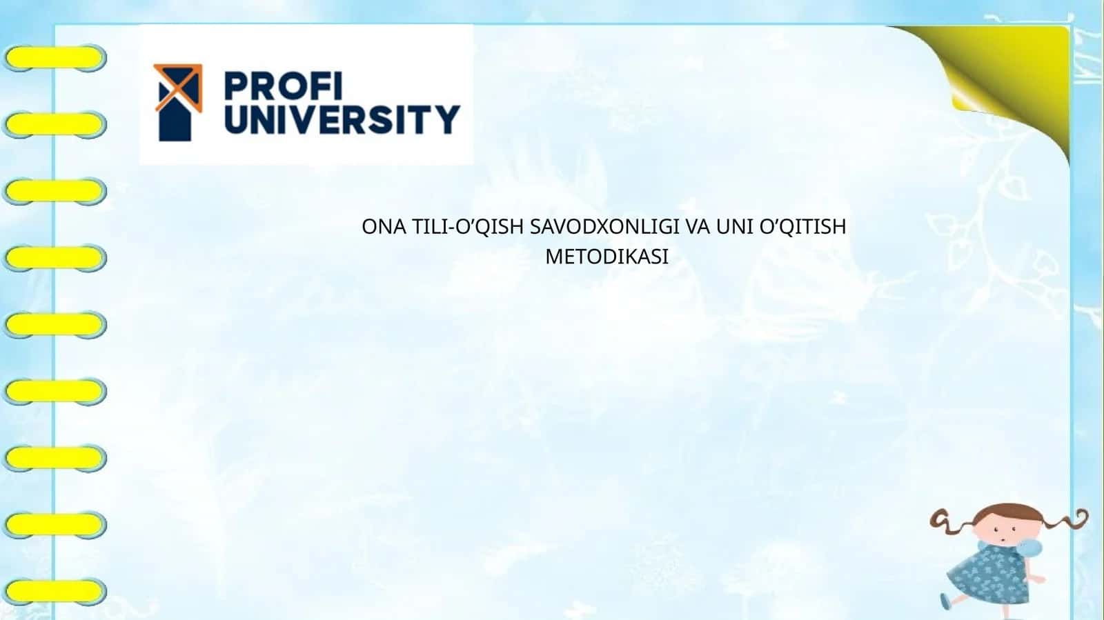 ONA TILI-O’QISH SAVODXONLIGI VA UNI O’QITISH METODIKASI 1