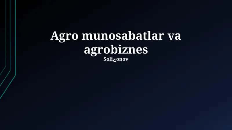 Qishloq xo'jaligi va agrobiznes 1