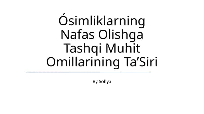 Ósimliklarning Nafas Olishga Tashqi Muhit Omillarining Ta’Siri 1