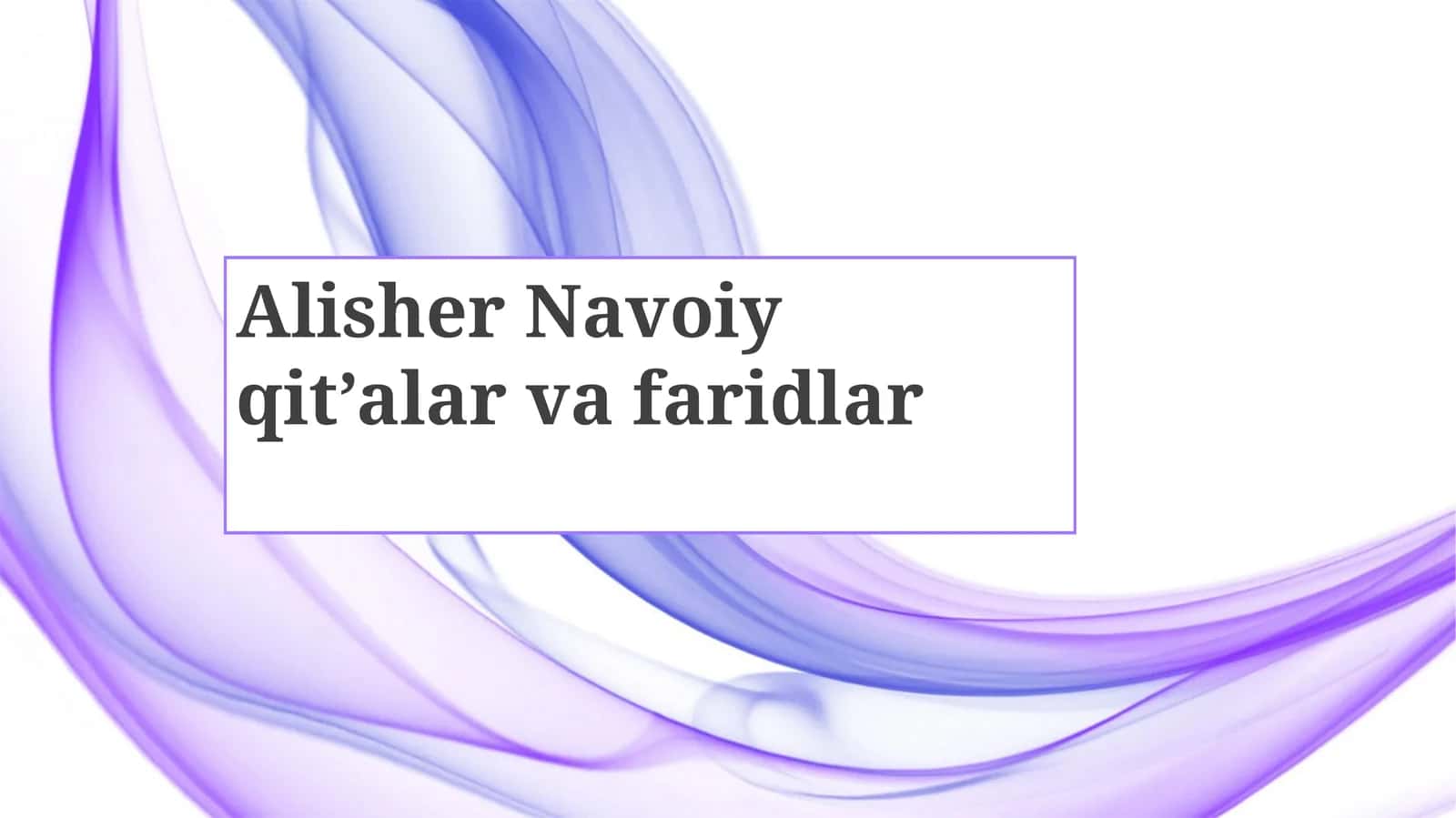 Alisher Navoiy qit’alar vafaridlar 1