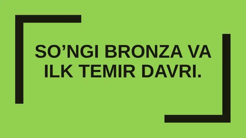 So’ngi bronza va ilk temir davri 1