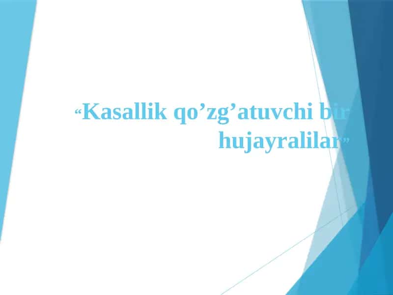 Kasallik qo’zg’atuvchi bir hujayralilar 1