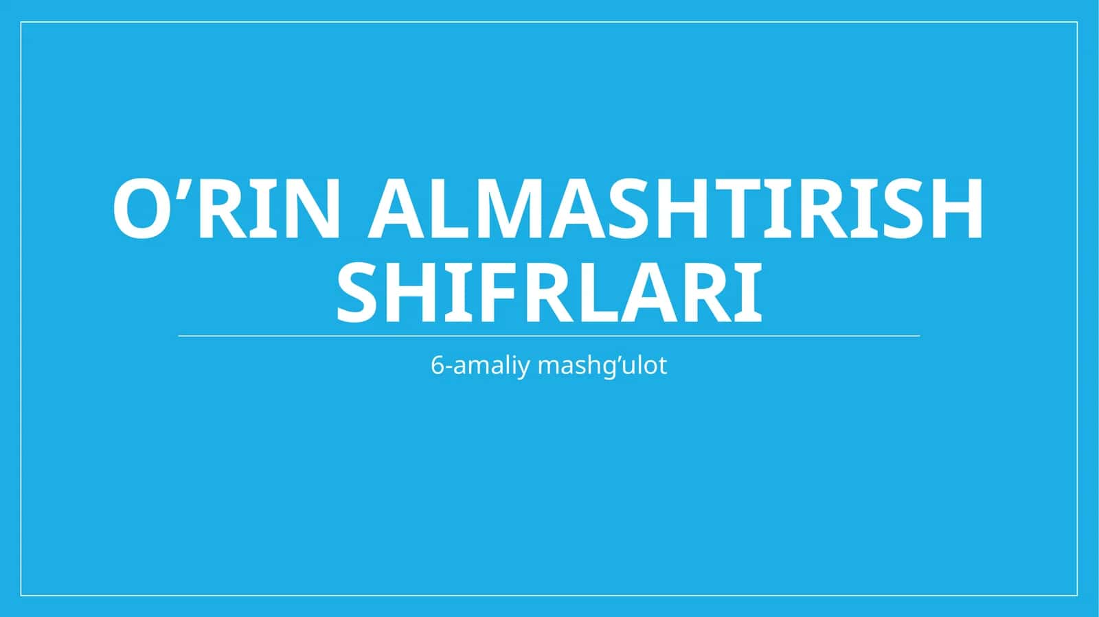 O’rin almashtirish shifrlari 1