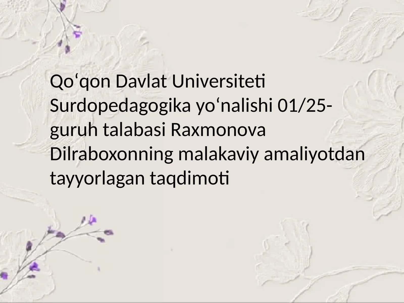 Raxmonova Dilrabo xonning malakaviy amaliyotlari 1