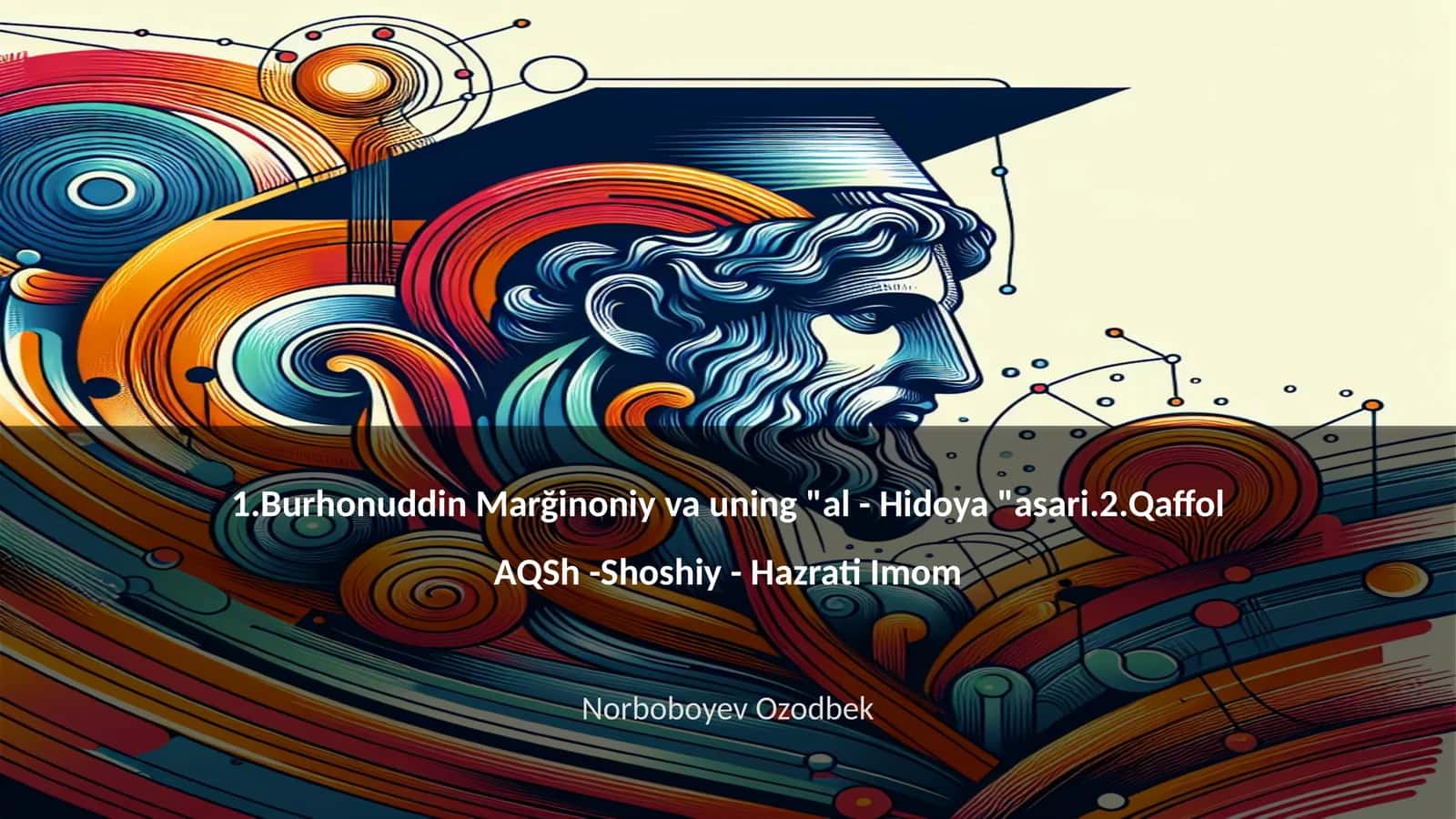 Burhonuddin Marğinoniy va uning "al - Hidoya" asari 1