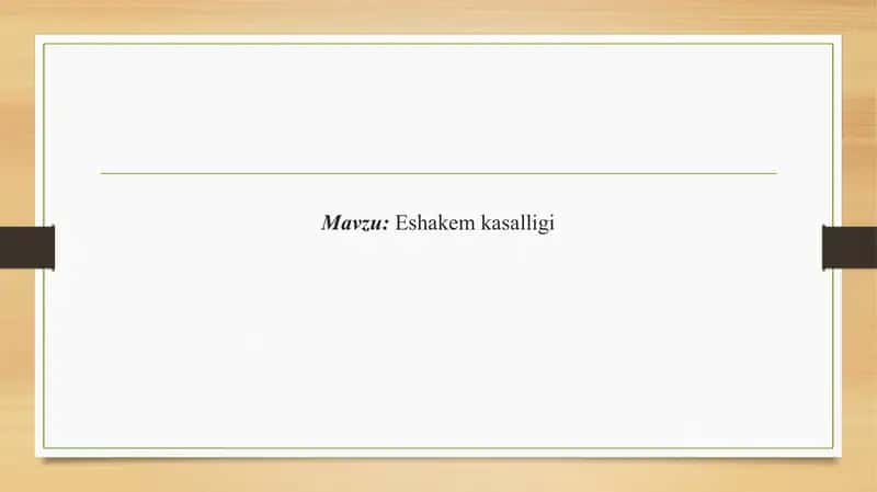 Eshakym kasalligi | Eshakem kasalligi prezintatsiya 1