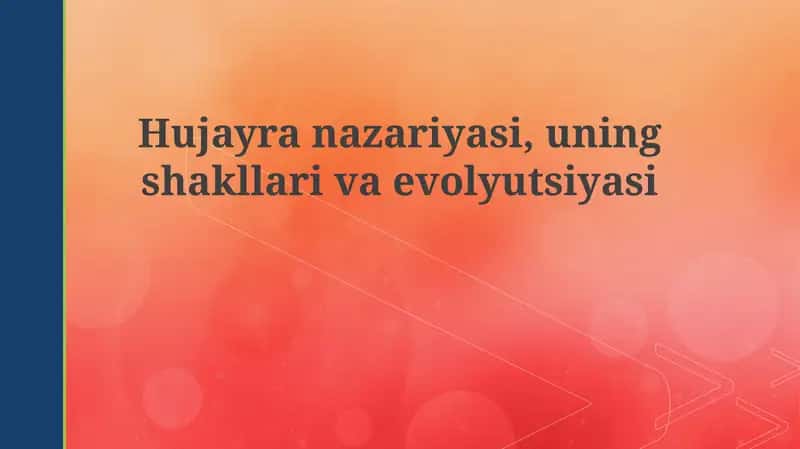 Hujayranazariyasi,uningshakllarivaevolyutsiyasi 1