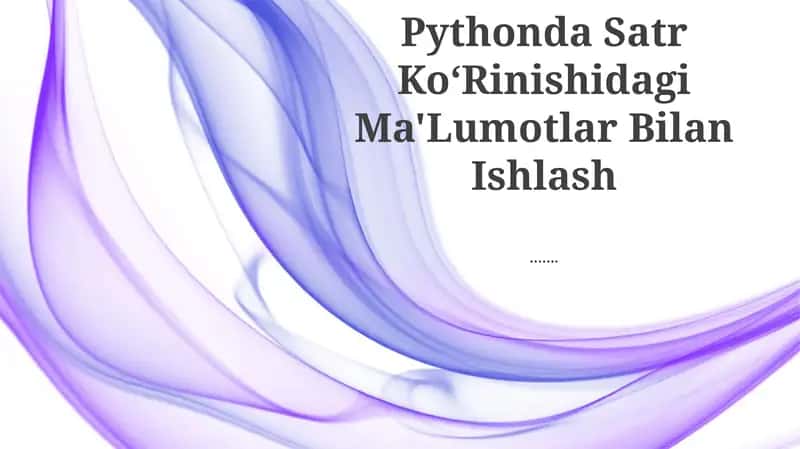 Python-da Satr Koʻrishidagi Ma'lumotlar Bilan Ishlash 1