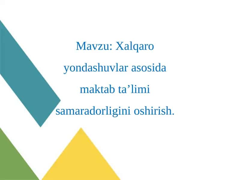Xalqaro yondashuvlar asosida maktab taʼlimi samaradorligini oshirish 1