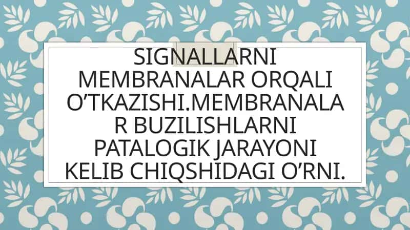 Signallarni Membranalar Orqali O'tkazilishi 1