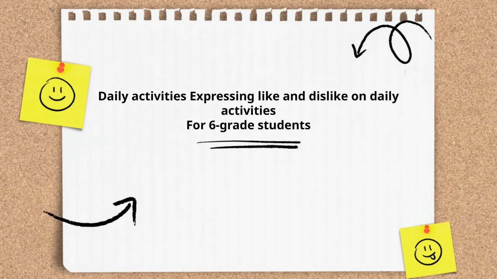 Daily activitiesExpressing like and dislike on daily activitiesFor 6-grade students 1