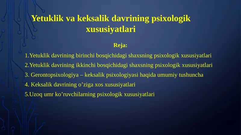Yetuklik va keksalik davrining psixologik xususiyatlari 1