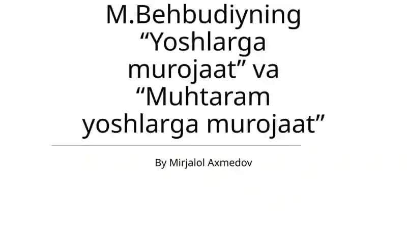 Behbudiyning “Yoshlarga murojaat” va “Muhtaram yoshlarga murojaat”
