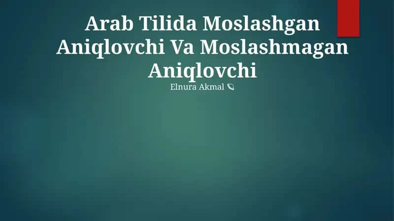 Arab Tilida Moslashgan Aniqlovchi Va Moslashmagan Aniqlovchi 1