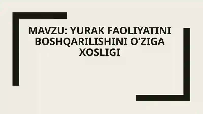 yurak faoliyatini boshqarilishini Oʻziga xosligi