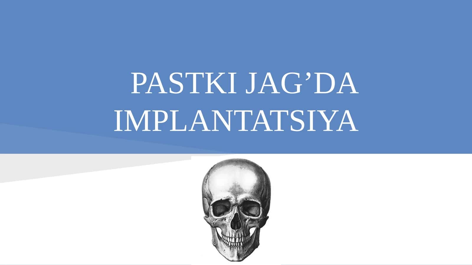PASTKI JAG’DA IMPLANTATSIYA 1