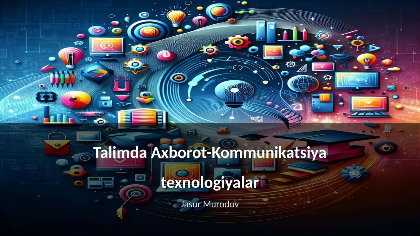Talimda Axborot-Kommunikatsiya texnologiyalar 1