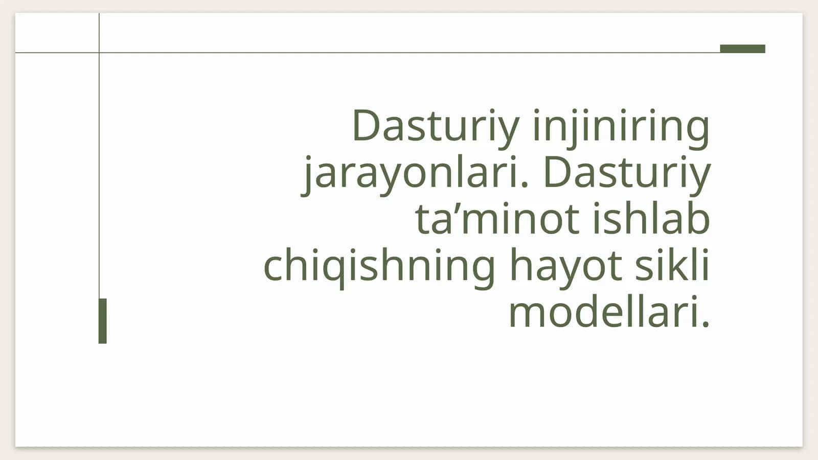 Dasturiy injiniring jarayonlari. Dasturiy ta’minot ishlab chiqishning hayot sikli modellari 1