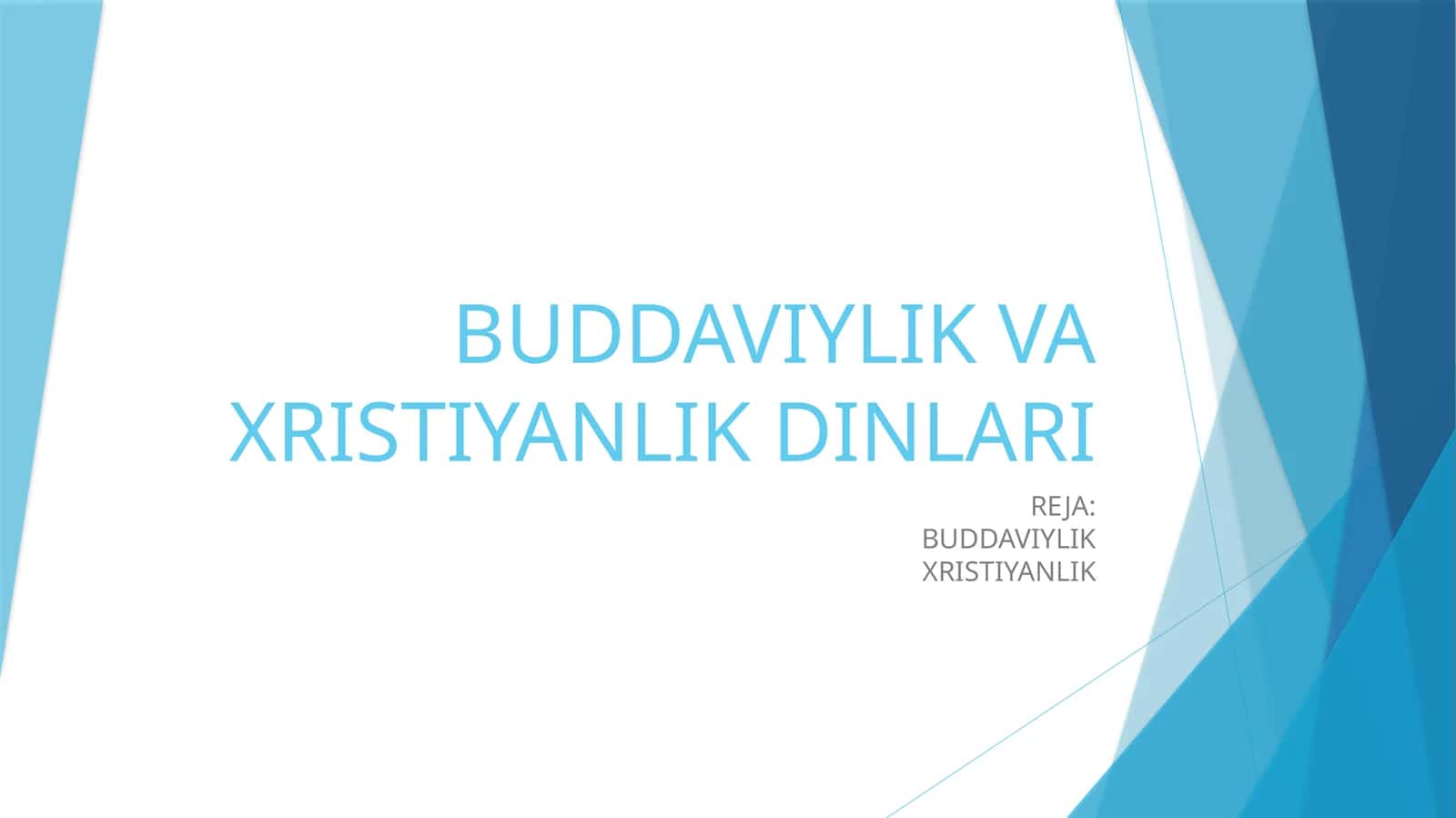 Buddaviylik va Xristiyanlik dinlari 1