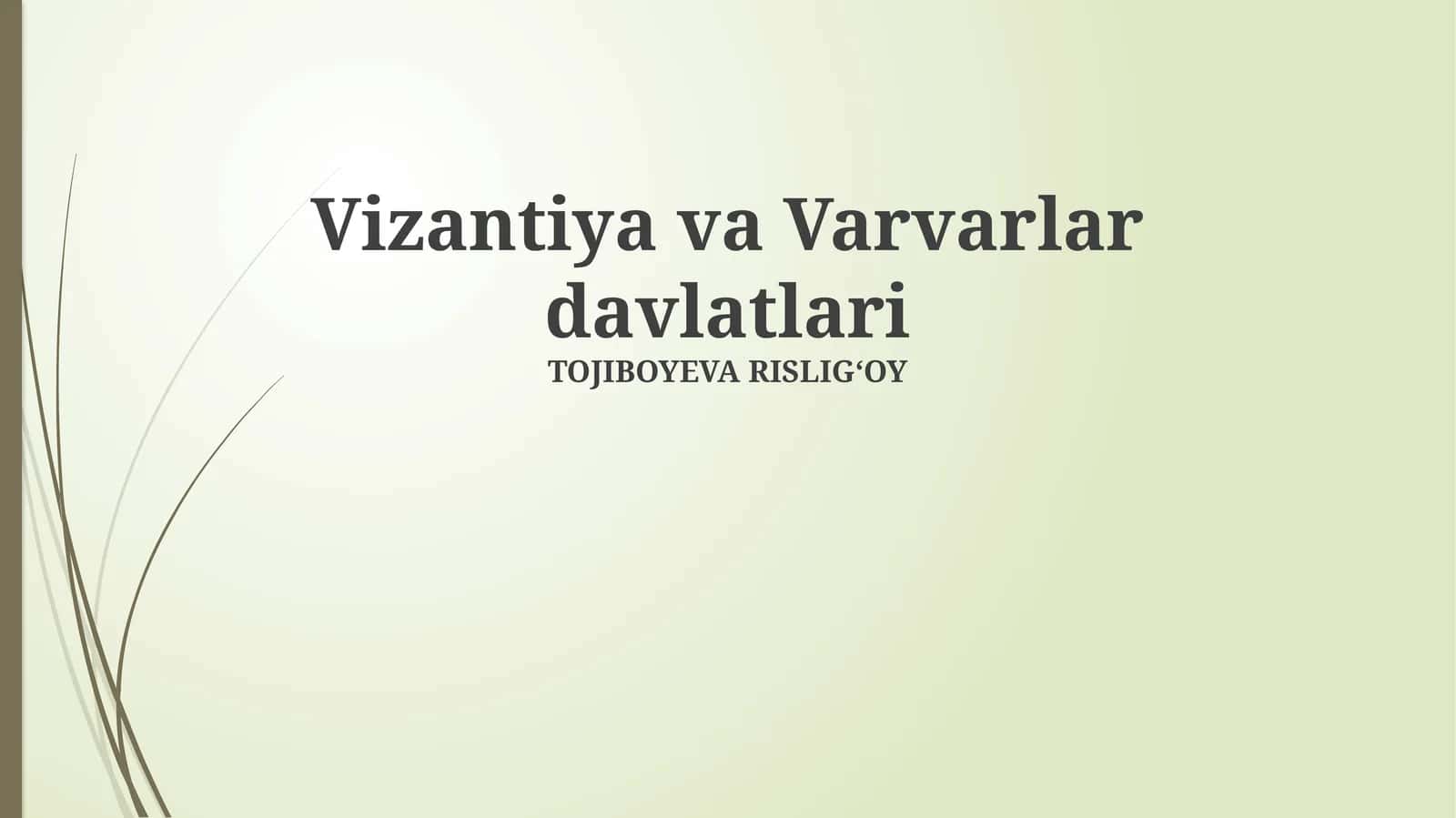 Vizantiya va Varvarlar davlatlari 1