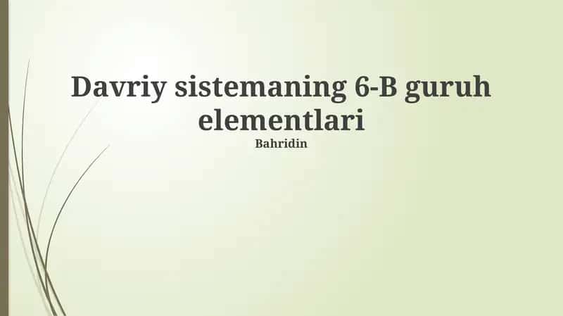Davriy sistemaning 6-B guruh elementlari 1