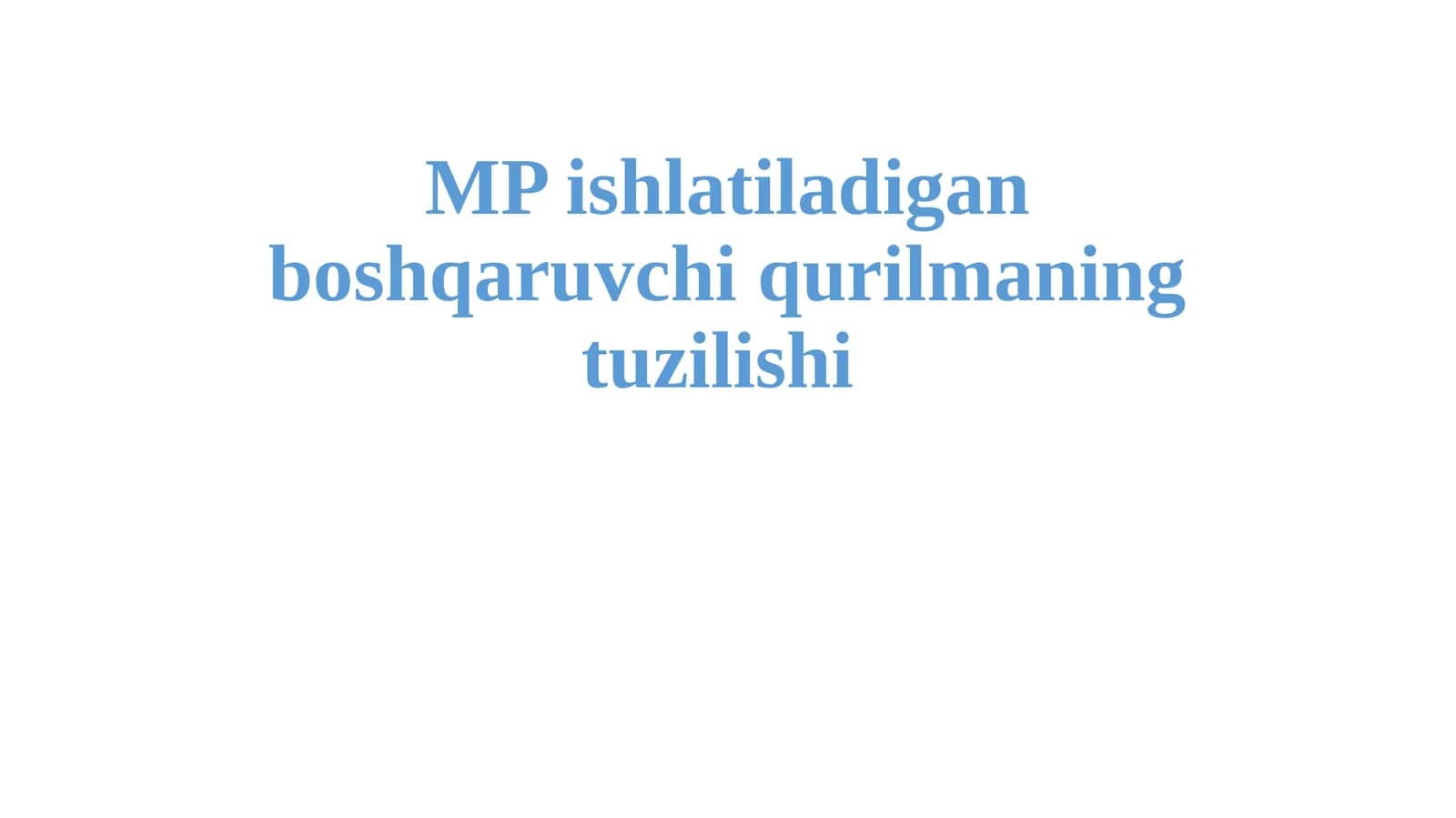 MP ishlatiladigan boshqaruvchi qurilmaning tuzilishi 1
