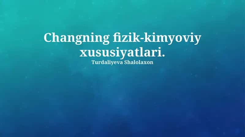 Changning fizik-kimyoviy xususiyatlari 1
