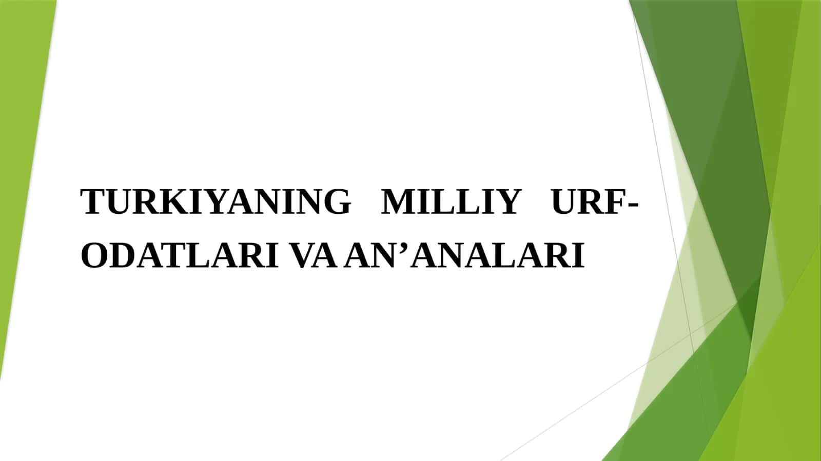 TURKIYANING MILLIY URF-ODATLARI VA AN’ANALARI 1