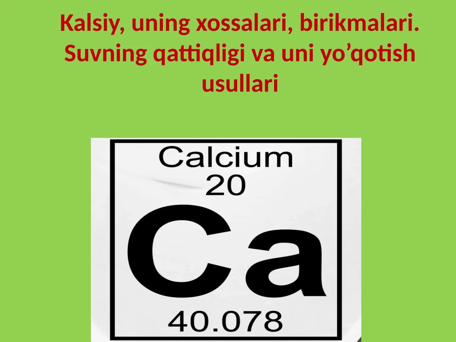 Kalsiyning xossalari 1