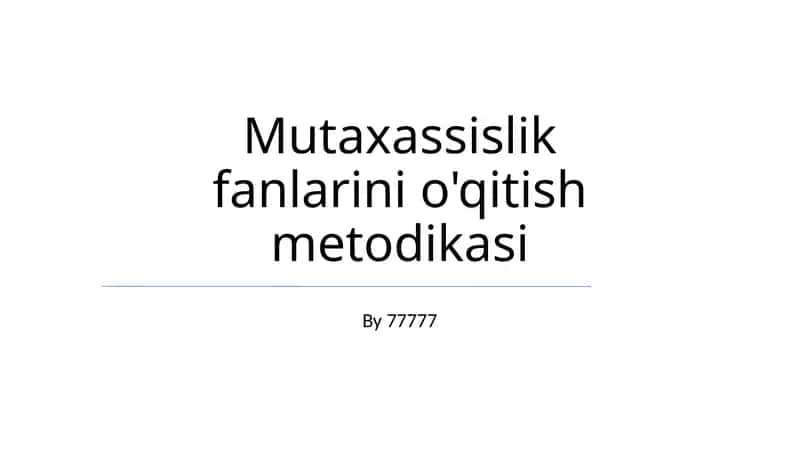 Mutaxassislik fanlarini o'qitish metodikasi 1